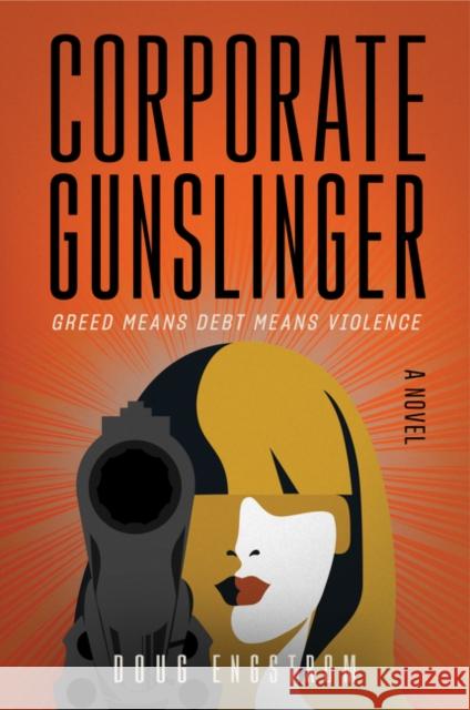 Corporate Gunslinger Doug Engstrom 9780062897688 Harper Voyager - książka