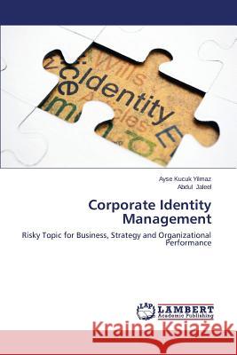 Corporate Identity Management Kucuk Yilmaz Ayse 9783659527463 LAP Lambert Academic Publishing - książka