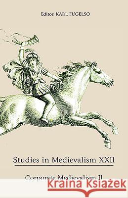 Corporate Medievalism II Karl Fugelso 9781843843559 Boydell & Brewer - książka