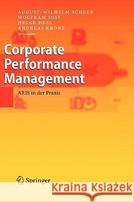 Corporate Performance Management: Aris in der Praxis Scheer, August-Wilhelm 9783540250074 Springer - książka