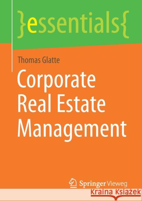 Corporate Real Estate Management Thomas Glatte 9783658322212 Springer Vieweg - książka