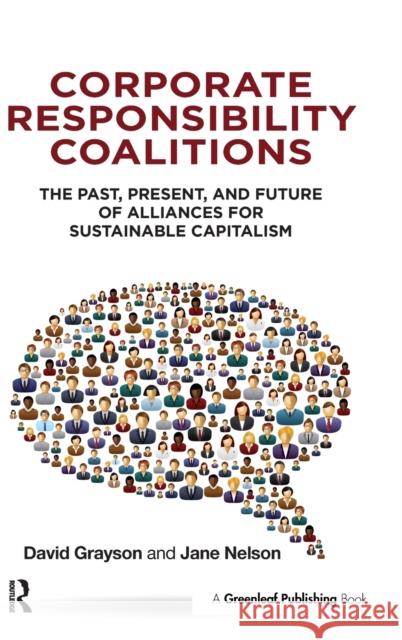 Corporate Responsibility Coalitions: The Past, Present, and Future of Alliances for Sustainable Capitalism Grayson, David 9781906093815  - książka