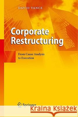 Corporate Restructuring: From Cause Analysis to Execution Vance, David 9783642017858 Springer - książka