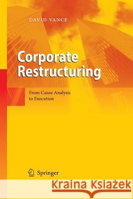 Corporate Restructuring: From Cause Analysis to Execution Vance, David 9783642444838 Springer - książka