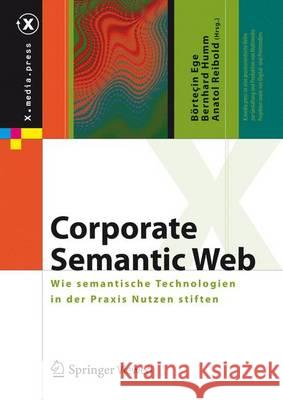 Corporate Semantic Web: Wie Semantische Anwendungen in Unternehmen Nutzen Stiften Ege, Börteçin 9783642548857 Springer Vieweg - książka