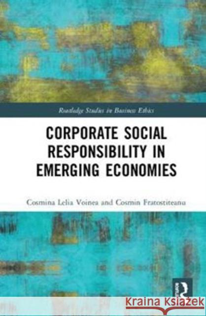 Corporate Social in Emerging Economies: Reality and Illusion Cosmina Leila Voinea Cosmin Fratostiteanu 9781138082601 Routledge - książka