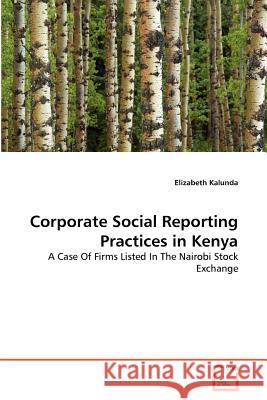 Corporate Social Reporting Practices in Kenya Elizabeth Kalunda 9783639375152 VDM Verlag - książka