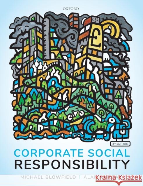 Corporate Social Responsibility Michael Blowfield (former Professor of C Alan Murray (Hoare Professor of Responsi  9780198797753 Oxford University Press - książka