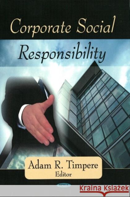 Corporate Social Responsibility Adam R Timpere 9781604562842 Nova Science Publishers Inc - książka