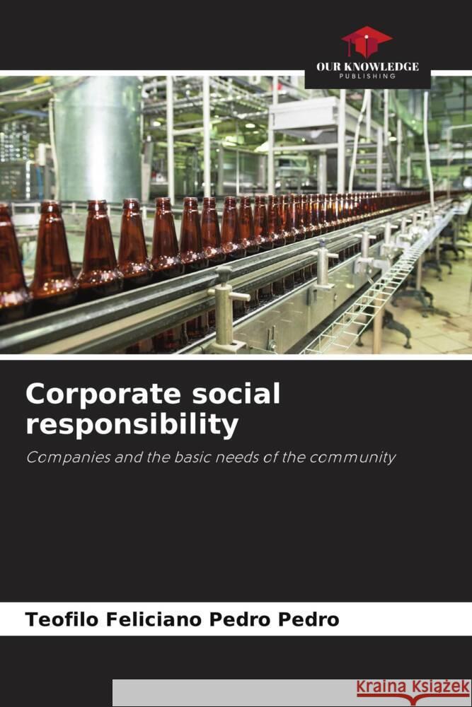 Corporate social responsibility Pedro, Teofilo Feliciano Pedro 9786206351788 Our Knowledge Publishing - książka