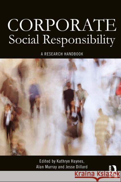 Corporate Social Responsibility: A Research Handbook Haynes, Kathryn 9780415783125 Routledge - książka