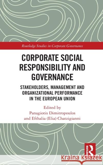 Corporate Social Responsibility and Governance: Stakeholders, Management and Organizational Performance in the European Union Dimitropoulos, Panagiotis 9780367715908 Taylor & Francis Ltd - książka