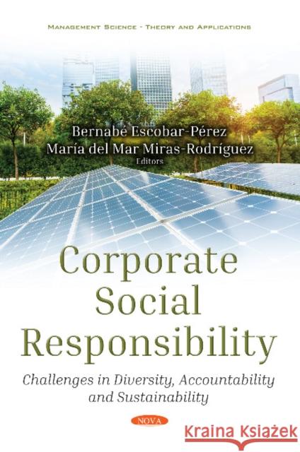 Corporate Social Responsibility: Challenges in Diversity, Accountability and Sustainability Bernabé Escobar-Pérez, María del Mar Miras-Rodríguez 9781536142938 Nova Science Publishers Inc - książka