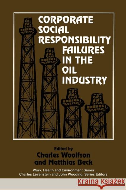 Corporate Social Responsibility Failures in the Oil Industry Charles Woolfson Matthais Beck  9780415784474 Routledge - książka