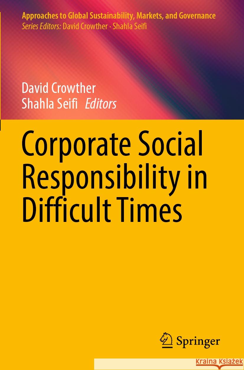 Corporate Social Responsibility in Difficult Times  9789819925933 Springer Nature Singapore - książka