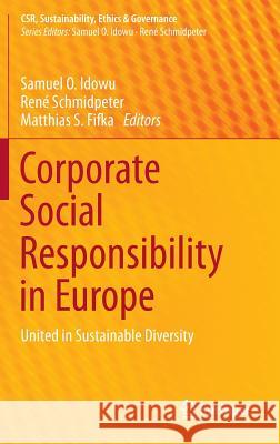 Corporate Social Responsibility in Europe: United in Sustainable Diversity Idowu, Samuel O. 9783319135656 Springer - książka