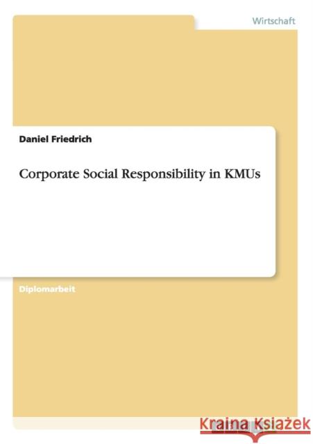 Corporate Social Responsibility in KMUs Daniel Friedrich 9783640490578 Grin Verlag - książka