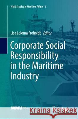 Corporate Social Responsibility in the Maritime Industry Lisa Loloma Froholdt 9783030098735 Springer - książka