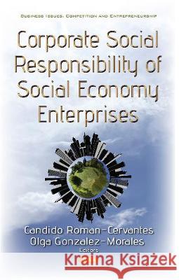 Corporate Social Responsibility of Social Economy Enterprises Candido Roman-Cervantes, Olga Gonzalez-Morales 9781536141764 Nova Science Publishers Inc - książka