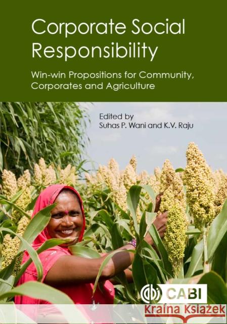 Corporate Social Responsibility: Win-Win Propositions for Communities, Corporates and Agriculture Suhas P. Wani K. V. Raju 9781786394514 Cabi - książka