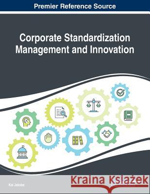 Corporate Standardization Management and Innovation  9781522590095 IGI Global - książka