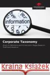 Corporate Taxonomy Elis?ngela Cristina Aganette L?dia Alvarenga Renato Roch 9786207341542 Our Knowledge Publishing