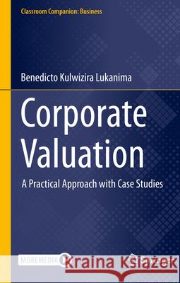 Corporate Valuation Benedicto Kulwizira Lukanima 9783031282690 Springer International Publishing - książka