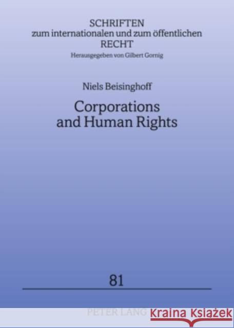 Corporations and Human Rights: An Analysis of Atca Litigation Against Corporations Gornig, Gilbert 9783631584187 Peter Lang GmbH - książka