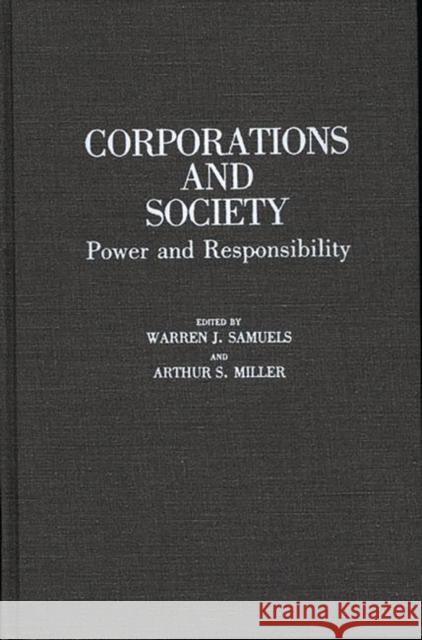Corporations and Society: Power and Responsibility Samuels, Warren J. 9780313250729 Greenwood Press - książka