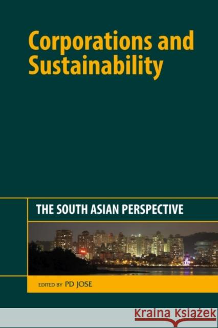 Corporations and Sustainability: The South Asian Perspective Pd Jose 9781783530847 Greenleaf Publishing (UK) - książka