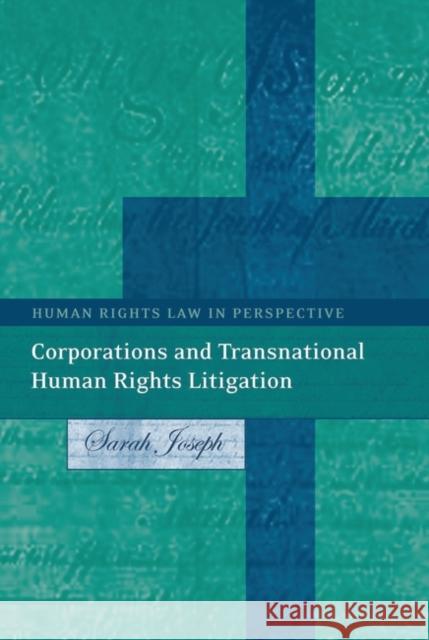 Corporations and Transnational Human Rights Litigation Sarah Joseph 9781841134574 Hart Publishing (UK) - książka