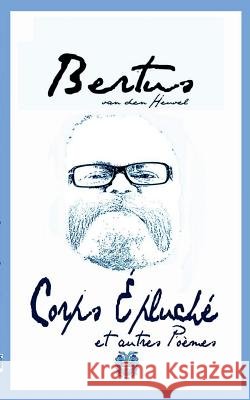 Corps épluché: et autres poèmes Bertus Van Den Heuvel 9782322011841 Books on Demand - książka