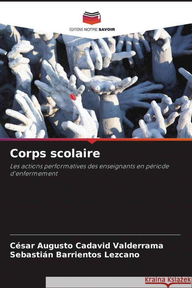 Corps scolaire C?sar Augusto Cadavi Sebasti?n Barriento 9786206879985 Editions Notre Savoir - książka