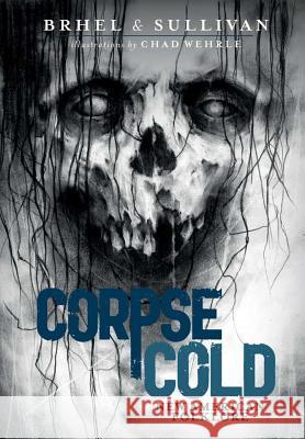 Corpse Cold: New American Folklore Father Joseph Sullivan, John Brhel 9781387355549 Lulu.com - książka