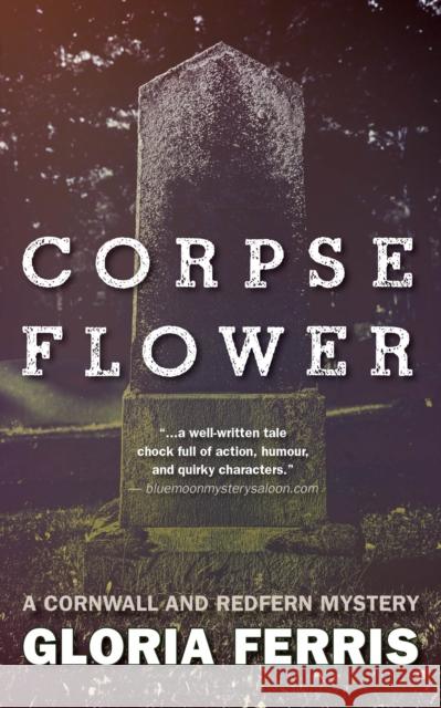 Corpse Flower Gloria Ferris 9781459707122 Dundurn Group - książka