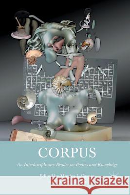 Corpus: An Interdisciplinary Reader on Bodies and Knowledge Casper, M. 9781349295586 Palgrave MacMillan - książka