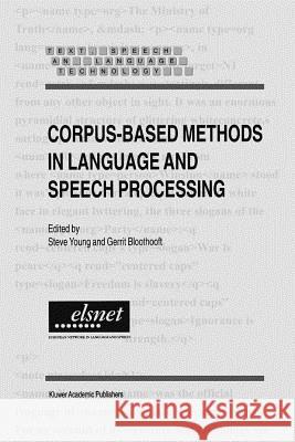 Corpus-Based Methods in Language and Speech Processing S. Young Gerrit Bloothooft 9789048148134 Not Avail - książka