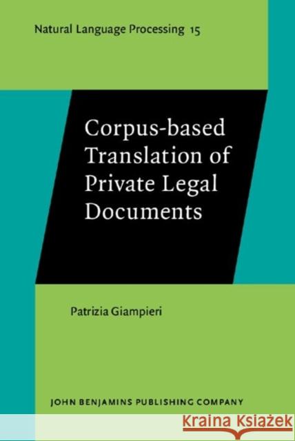 Corpus-based Translation of Private Legal Documents Patrizia (University of Malta) Giampieri 9789027214850 John Benjamins Publishing Co - książka