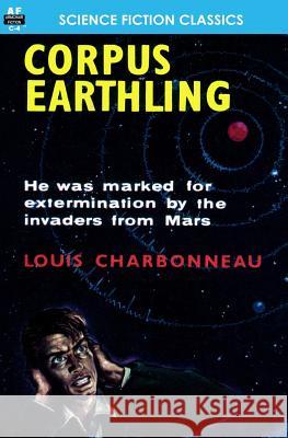 Corpus Earthling Louis Charbonneau 9781612870151 Armchair Fiction & Music - książka