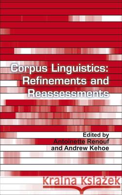Corpus Linguistics : Refinements and Reassessments Antoinette Renouf Andrew Kehoe 9789042025974 Rodopi - książka
