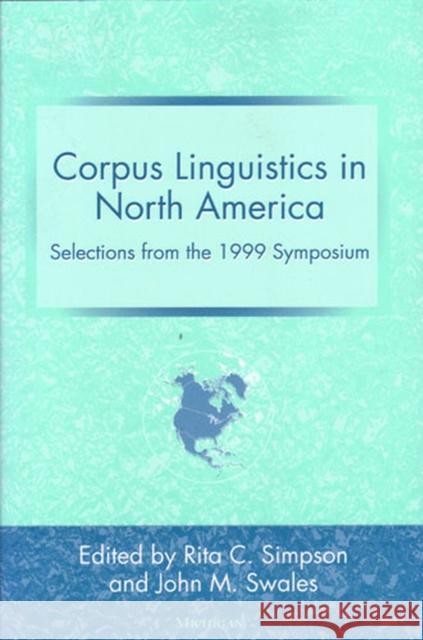 Corpus Linguistics in North America: Selections from the 1999 Symposium Simpson-Vlach, Rita C. 9780472067626 University of Michigan Press - książka