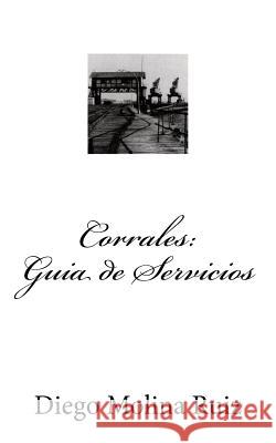 Corrales: Guia de Servicios Diego Molin 9781519411600 Createspace - książka