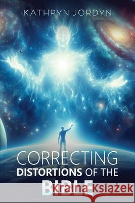 Correcting the Distortions of the Bible Kathryn Jordyn 9781964289991 NY Book Publishers - książka