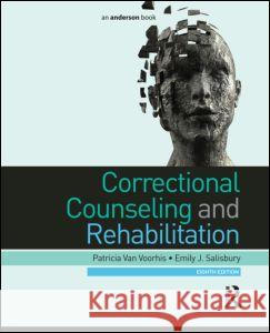 Correctional Counseling and Rehabilitation Van Voorhis, Patricia, Salisbury, Emily 9781455730087 Anderson - książka