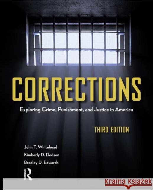Corrections: Exploring Crime, Punishment, and Justice in America Dodson, Kimberly 9781437734928 ANDERSON - książka