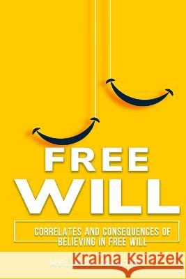 Correlates and Consequences of Believing in Free Will Melissa Snater   9781805243496 Cerebrate - książka