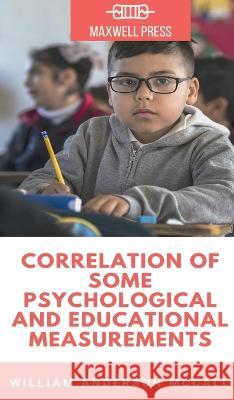 Correlation of Some Psychological and Educational Measurements William Anderson McCall   9789390877867 Mjp Publishers - książka