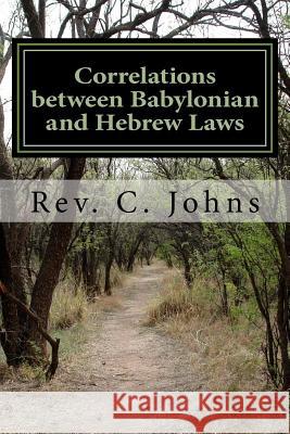 Correlations between Babylonian and Hebrew Laws Johns, C. 9781502519368 Createspace - książka