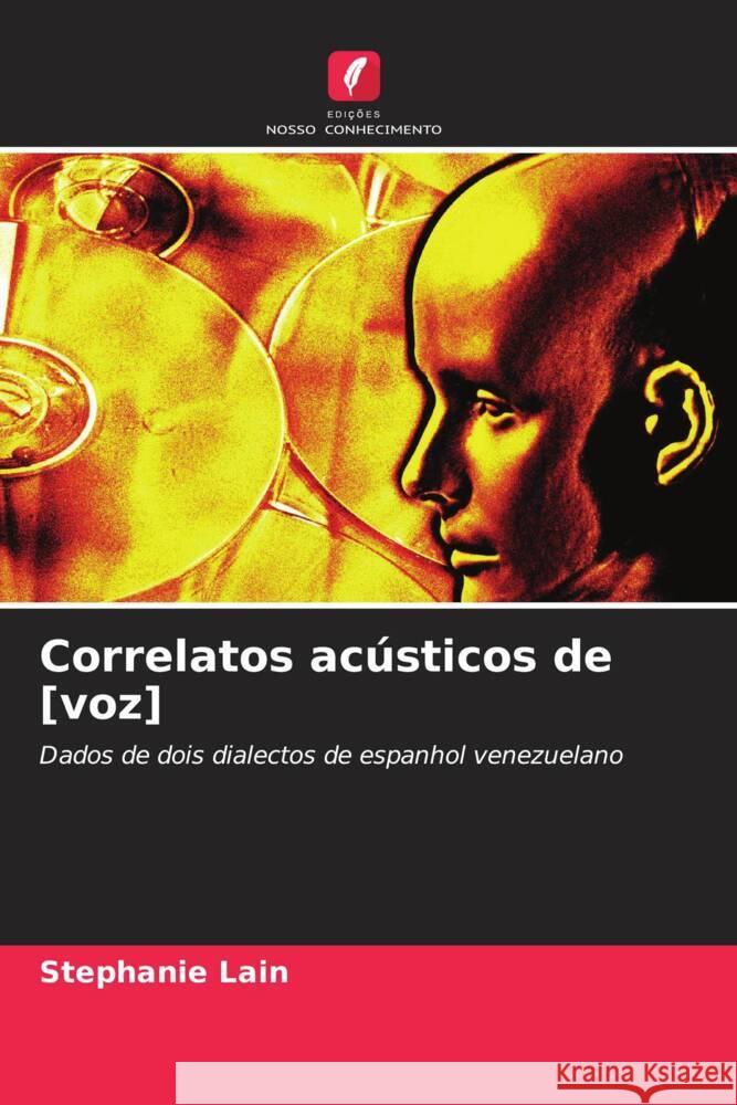 Correlatos acústicos de [voz] Lain, Stephanie 9786203211696 Edições Nosso Conhecimento - książka