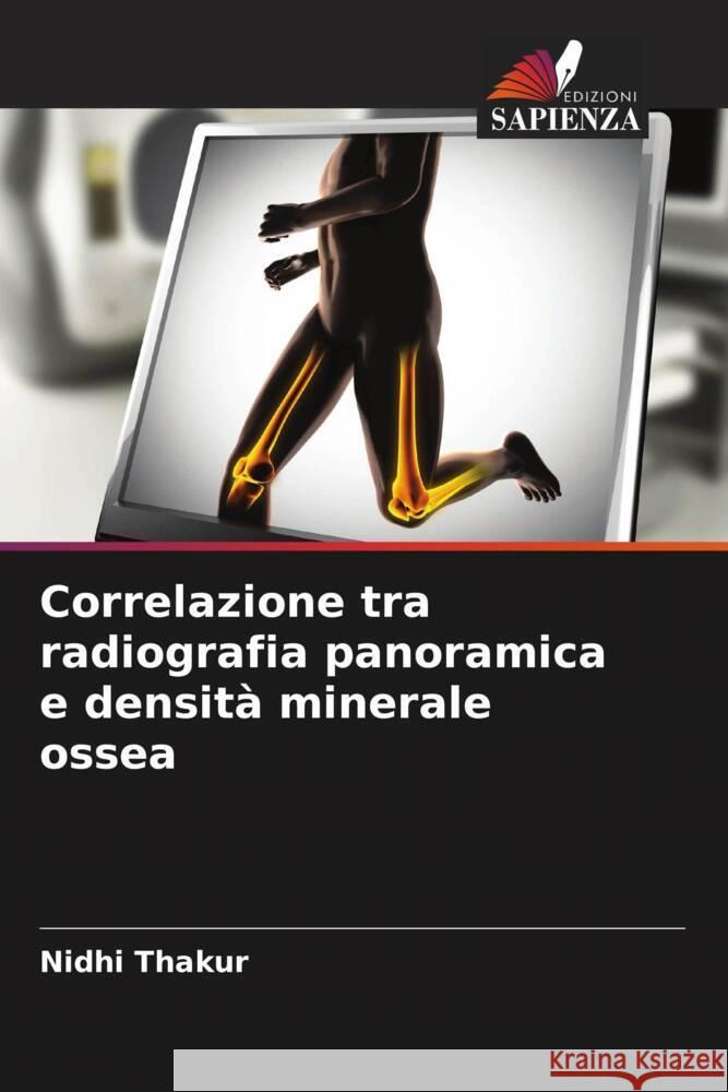 Correlazione tra radiografia panoramica e densit? minerale ossea Nidhi Thakur 9786205834862 Edizioni Sapienza - książka